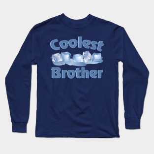 Coolest Brother Long Sleeve T-Shirt